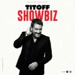 photo Titoff - Showbiz (Tournée)