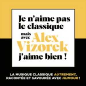 photo Je N'Aime Pas le Classique Mais Avec Alex Vizorek, J'aime Bien ! - Tournée