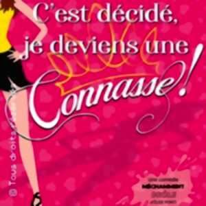 photo C'est Décidé, Je Deviens une Connasse ! - Tournée