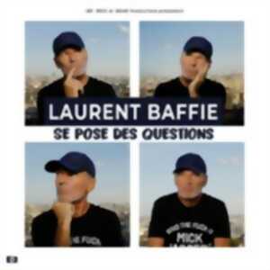 photo Laurent Baffie se Pose des Questions - Tournée