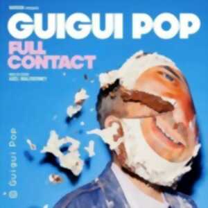 photo Guigui Pop - Full Contact
