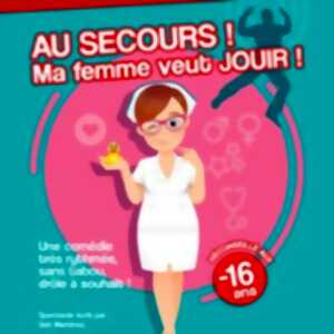 photo Au Secours ! Ma Femme Veut Jouir !