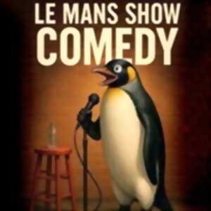 Le Mans Show Comedy - Comédie Le Mans