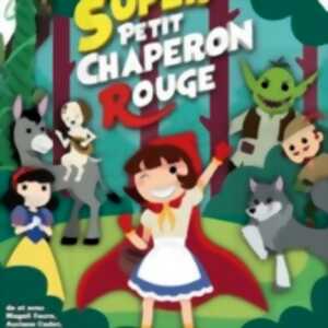 photo Le Super Petit Chaperon Rouge