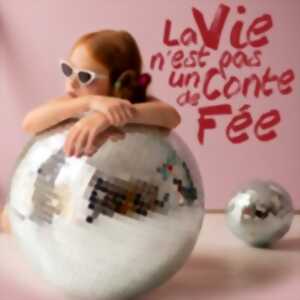 photo La Vie n'est pas un Conte de Fée