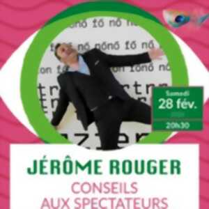 Jérôme Rouger - Conseils aux Spectateurs