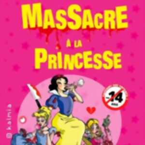 photo Massacre à la Princesse
