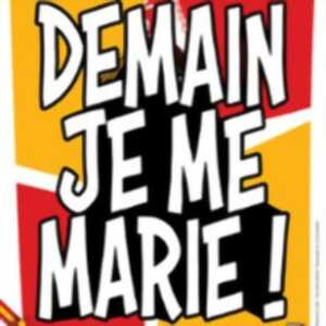 photo Demain Je Me Marie ! - Tournée
