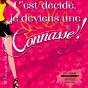photo C'est Décidé, Je Deviens... Une Connasse ! - La Comédie de Lille