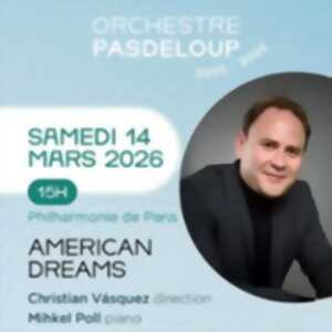 Orchestre Pasdeloup - American Dreams