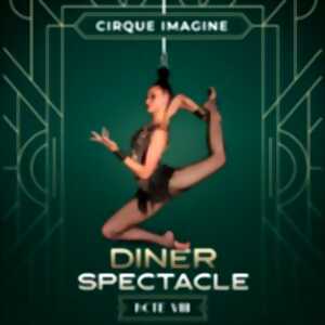 Cabaret Cirque Acte VIII - Repas Spectacle