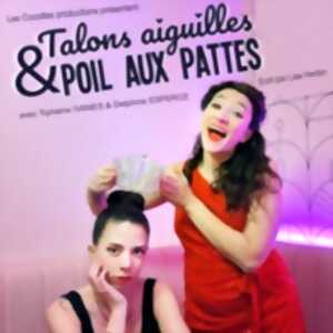 photo Talons Aiguilles et Poil aux Pattes  - La Comédie des K'talents, Perpignan