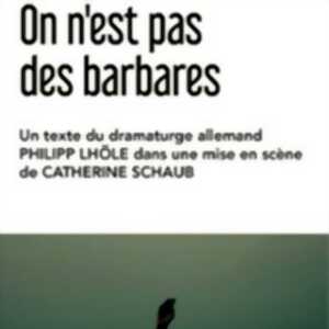 photo On n’est pas des Barbares