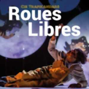 photo Roues Libres - Cie Trafikandars