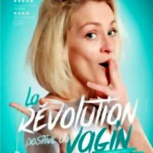 photo Elodie KV - La Révolution Positive du Vagin - Tournée