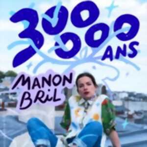 photo Manon Bril - 300 000 ans - Tournée