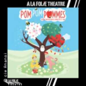 photo Pom Pom Pommes - A la Folie Théâtre, Paris