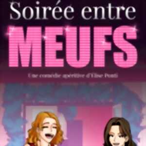 photo Soirée Entre Meufs, Comédie Le Mans - Le Mans