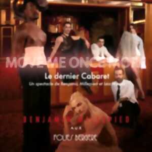 photo Move Me Once More - Le dernier Cabaret
