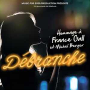 photo Débranche - Hommage à F.Gall & M.Berger