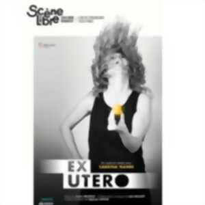 photo Ex Utero - Sabrina Nanni - La Scène Libre, Paris