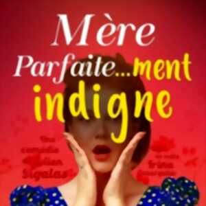 photo Mère parfaite...ment indigne !