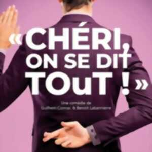 photo Chéri, on se Dit Tout ! - Comédie Oberkampf, Paris
