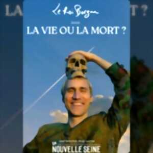 Le Roi Borgne  dans La Vie ou la Mort - La Nouvelle Seine, Paris