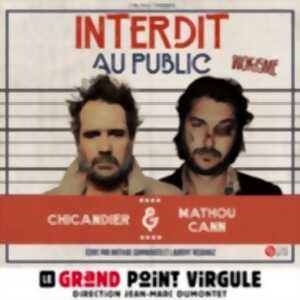 photo Chicandier et Mathou Cann - Interdit au Public - Le Grand Point Virgule, Paris