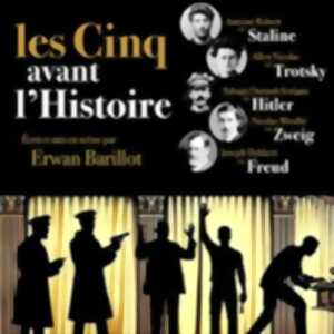 photo Les Cinq avant l'Histoire - Théâtre Montmartre Galabru, Paris