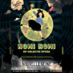 photo Nomi-Nomi au Galactic Opera - La Nouvelle Seine, Paris