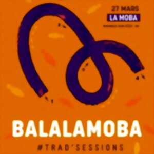 photo Trad'Session - BalalaMoba