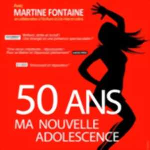 photo Martine Fontaine - 50 Ans Ma Nouvelle Adolescence