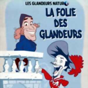 photo Les Glandeurs Nature -  La Folie des Glandeurs (Tournée)