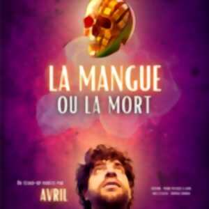 photo Avril - La Mangue ou la Mort - Théâtre du Marais, Paris