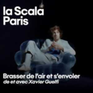 photo Brasser de l'Air et S'Envoler - Xavier Guelfi - La Scala, Paris