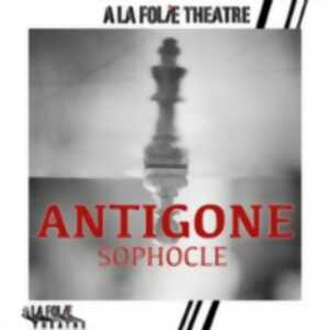 photo Antigone - de Sophocle - A la Folie Théâtre, Paris