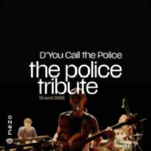 photo Tribute The Police : D’You Call the Police