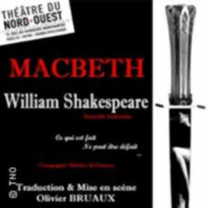 photo Macbeth - William Shakespeare - Théâtre du Nord-Ouest, Paris