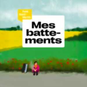 photo Mes Battements - Théâtre du Petit Sant-Martin, Paris