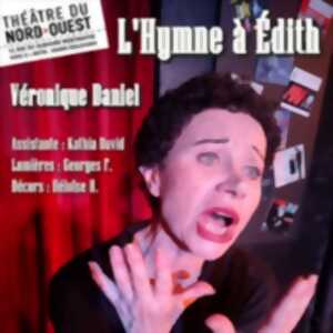 photo L'Hymne à Edith, Théâtre du Nord-Ouest - Paris