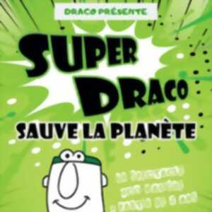 photo Super Draco Sauve la Planète