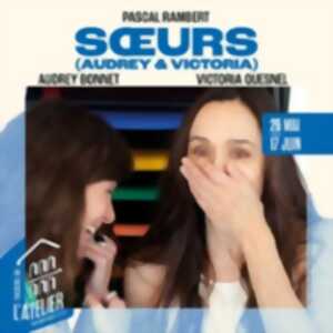 photo Soeurs - Théâtre de l'Atelier, Paris