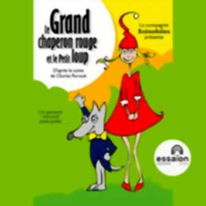 Le Grand Chaperon Rouge et le Petit Loup - Essaïon - Salle Théâtre, Paris