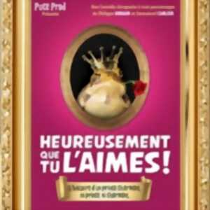 photo Heureusement que Tu L'aimes