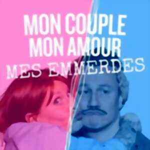 photo Mon Couple, Mon Amour, Mes Emmerdes - Théâtre des Chartrons, Bordeaux