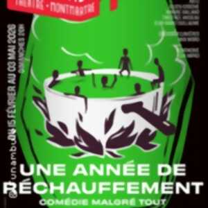 photo Une Année de Réchauffement Par la Compagnie EUX - Funambule Montmartre, Paris