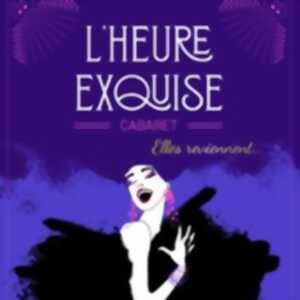 photo L'Heure Exquise - Cabaret