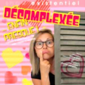 photo Décompléxée Enfin Presque