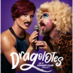 photo Les Dragolotes - Les Dragqueens les Plus Drôle de ta Région !
